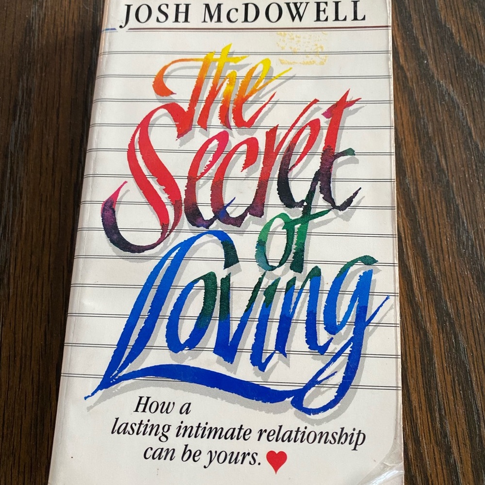 The Secret of Loving Book by Josh McDowell
